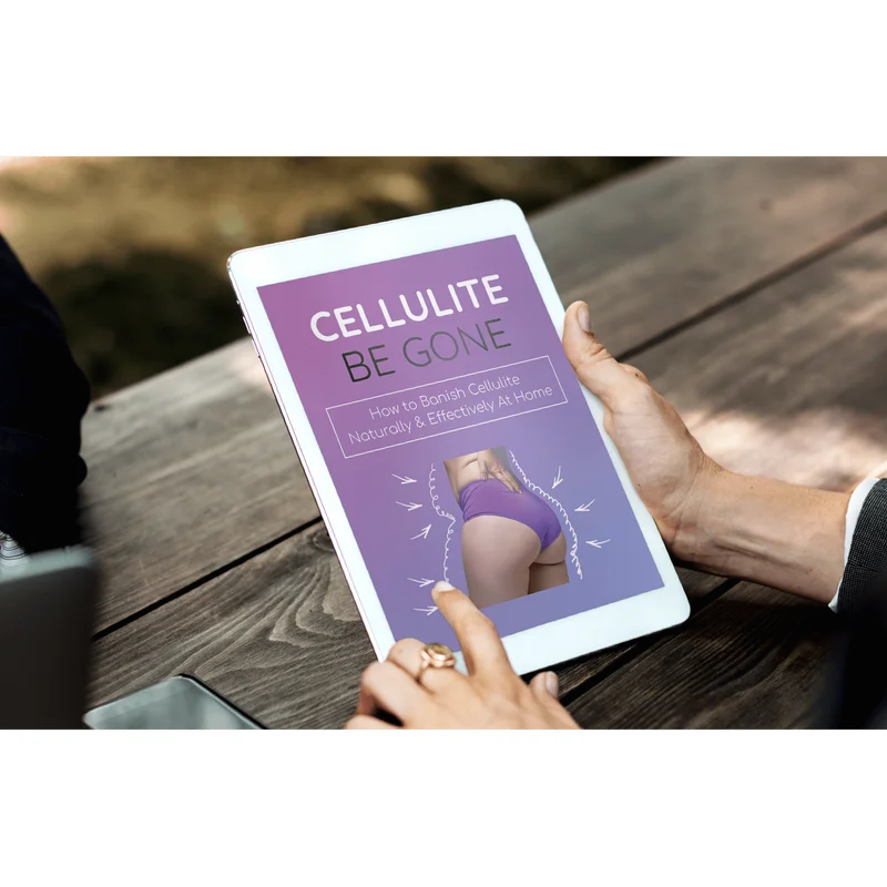 Cellulite Be Gone: How to Banish Cellulite Naturally & Effectively at Home
